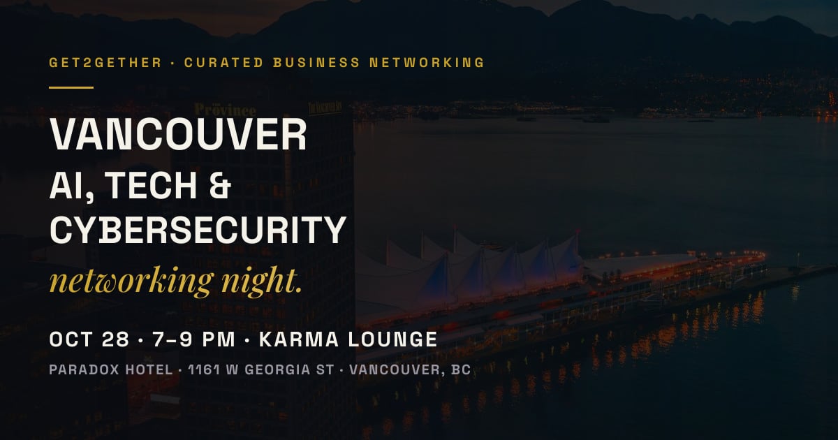 Vancouver AI, Tech & Cybersecurity Networking Night — Wednesday, October 28 at Karma Lounge, Vancouver