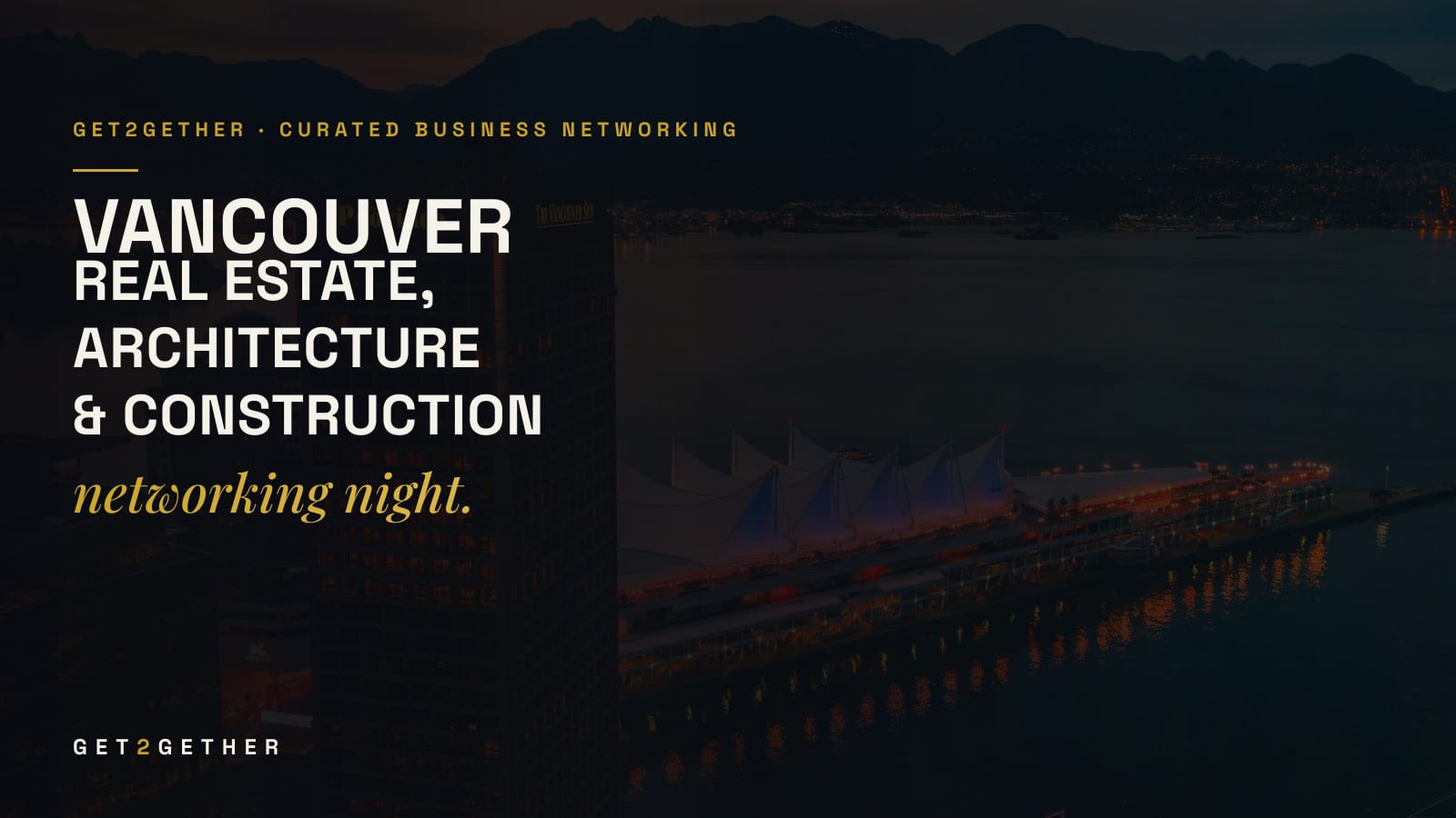 Vancouver real estate, architecture and construction networking night